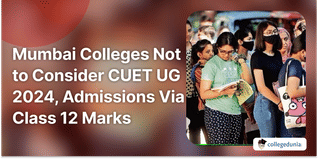 Mumbai Colleges Not to Consider CUET UG 2024, Admissions Via Class 12 Marks